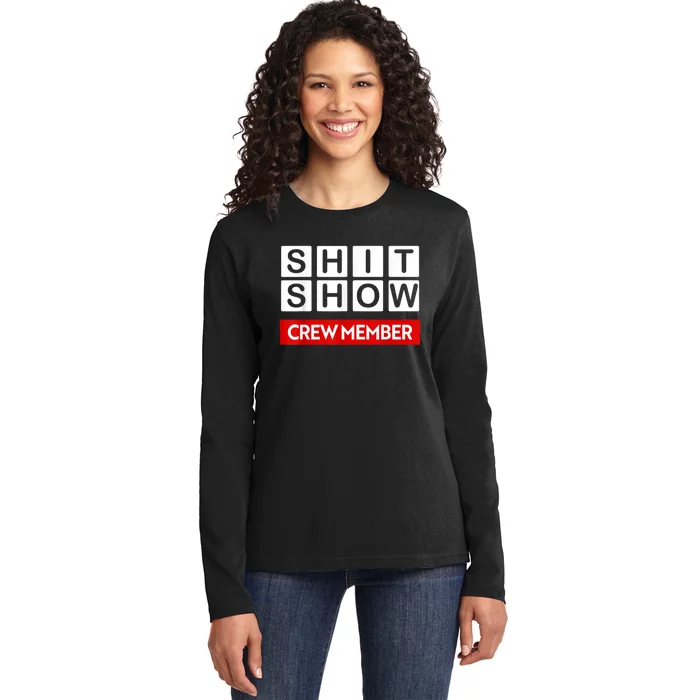 Funny Shit Show Crew Member Ladies Long Sleeve Shirt