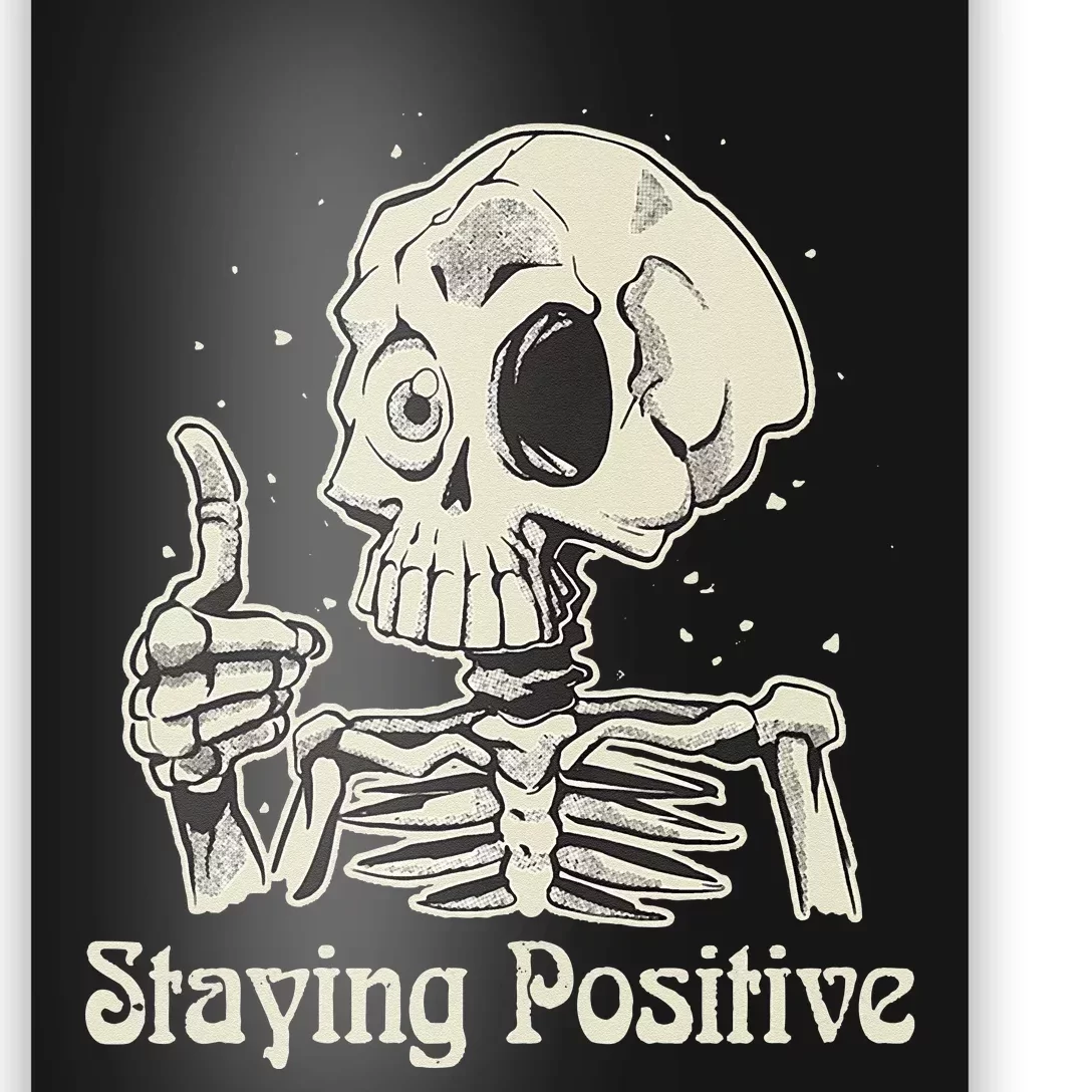 Fun Skull Staying Positive Skeleton inspirational Halloween Poster