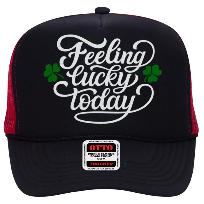 Funny Saying St Patricks Day Feeling Lucky Party Outfit Meaningful Gift High Crown Mesh Trucker Hat