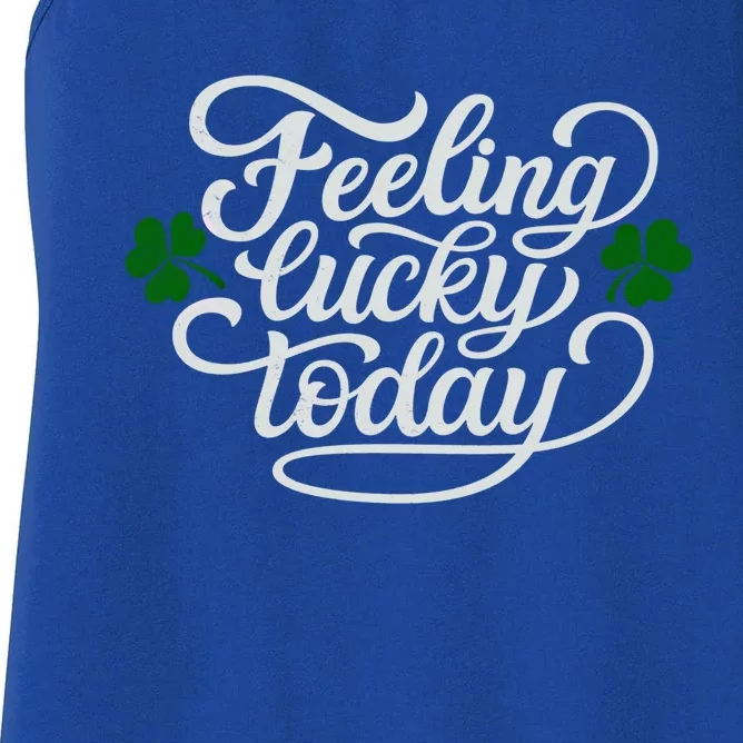 Funny Saying St Patricks Day Feeling Lucky Party Outfit Meaningful Gift Women's Racerback Tank