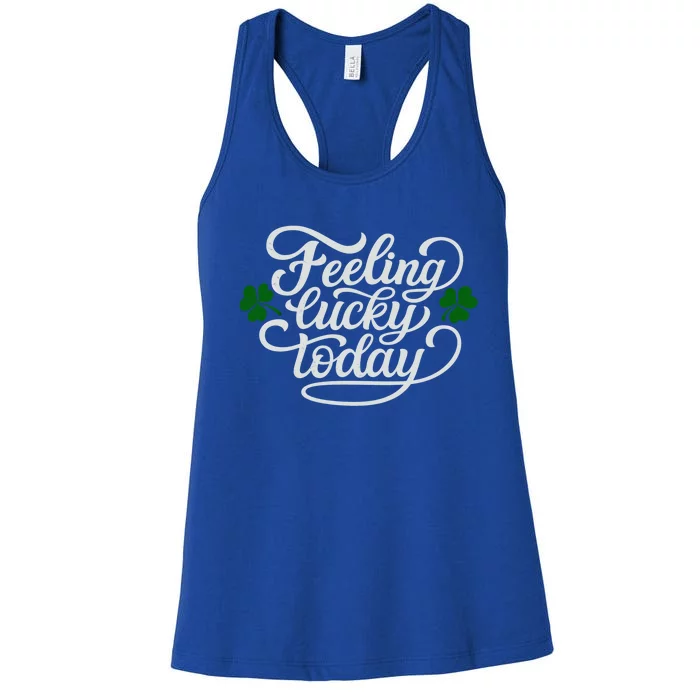 Funny Saying St Patricks Day Feeling Lucky Party Outfit Meaningful Gift Women's Racerback Tank