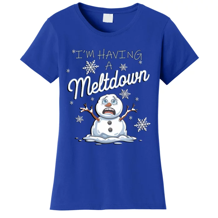 Funny Snow Sarcastic Puns IM Having A Meltdown Snow Gift Women's T-Shirt