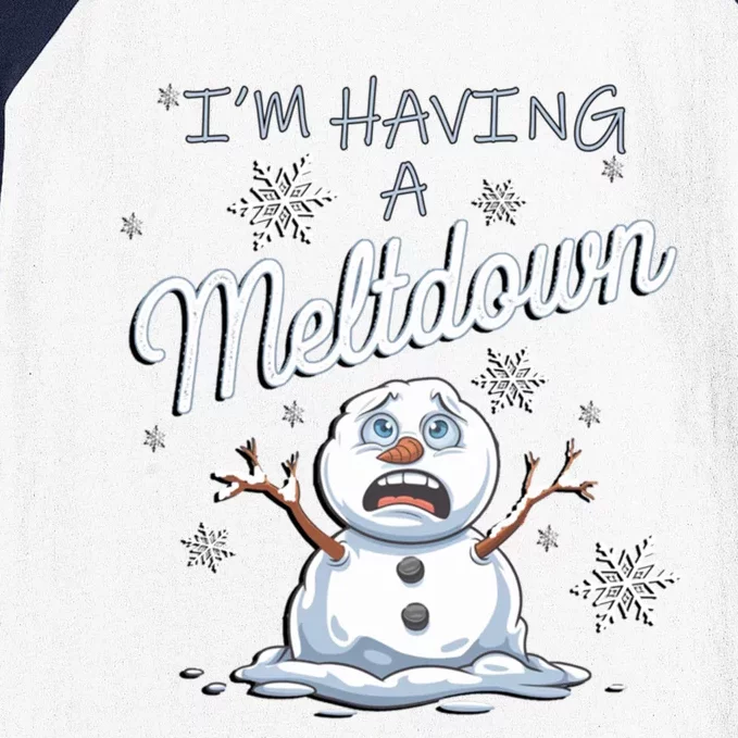 Funny Snow Sarcastic Puns IM Having A Meltdown Snow Gift Baseball Sleeve Shirt