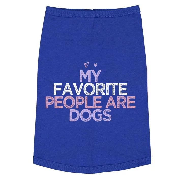 Funny Sarcastic Saying My Favorite People Are Dogs Gift Doggie Tank