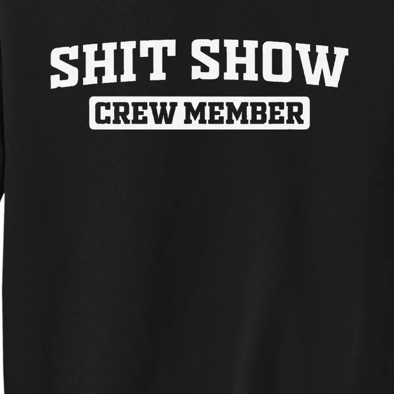 Funny Shit Show Crew Member Sweatshirt