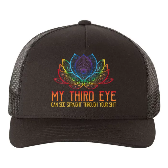 Funny Spiritual Saying Third Eye Sees Through Your Shit Yupoong Adult 5-Panel Trucker Hat