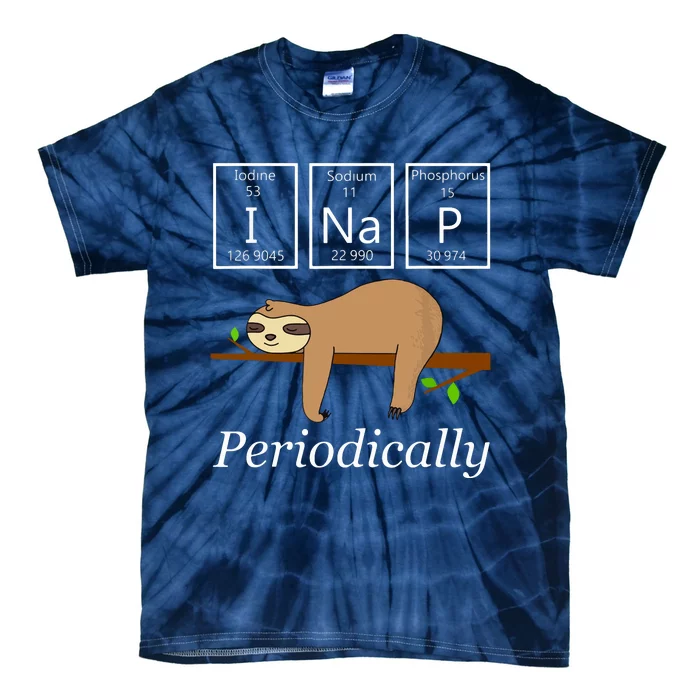 Funny Science Sloth Shirts I Nap Periodically Sloths Lovers Tie-Dye T-Shirt