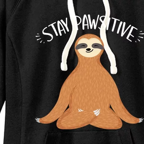 Funny Sloth Stay Pawsitive Yoga Sloth Lover Gift Women's Fleece Hoodie