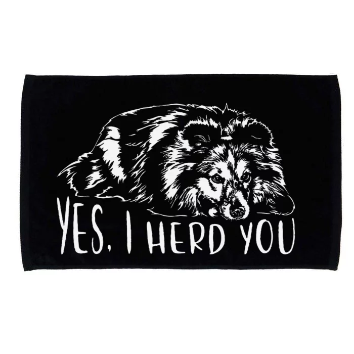 Funny Shetland Sheepdog Sheltie I Herd You Dog Saying Microfiber Hand Towel