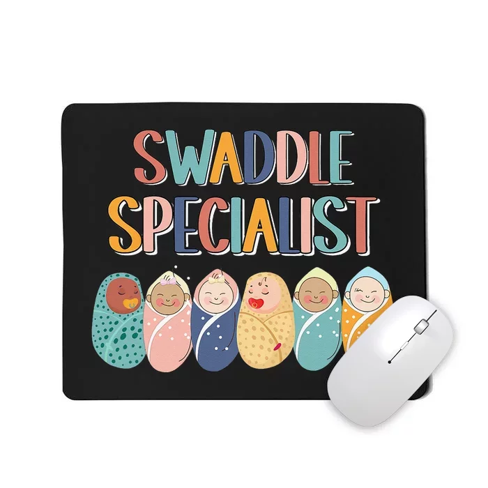 Funny Swaddle Specialist Baby Crew Nicu Nurse Neonatal Cute Mousepad