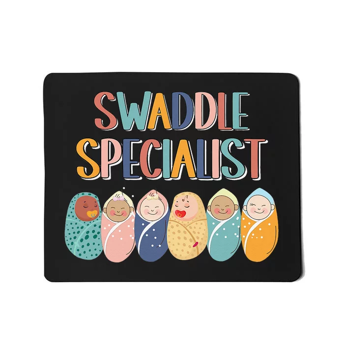 Funny Swaddle Specialist Baby Crew Nicu Nurse Neonatal Cute Mousepad