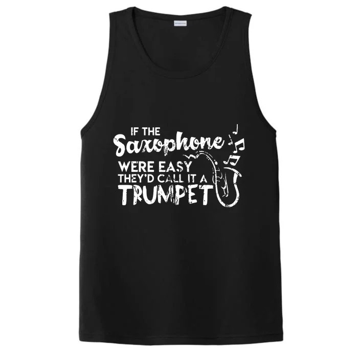 Funny Saxophone Shirts If Saxophone Was Easy Call It Trumpet Performance Tank