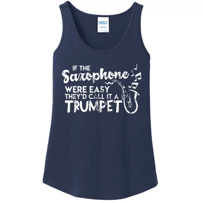 Funny Saxophone Shirts If Saxophone Was Easy Call It Trumpet Ladies Essential Tank