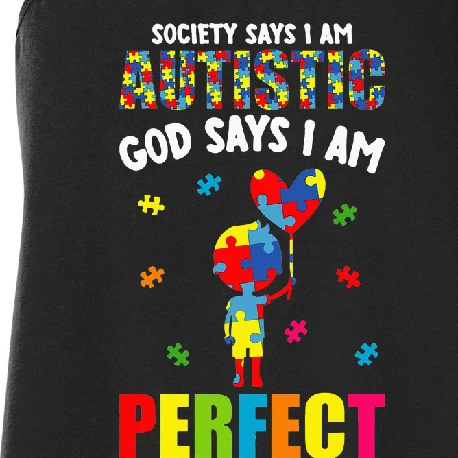 Funny Society Says I'm Autistic God Says I'm Perfect Autism Women's Racerback Tank