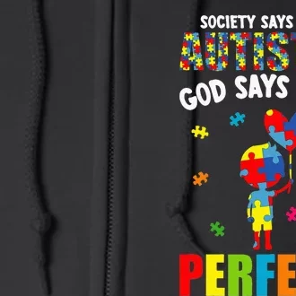 Funny Society Says I'm Autistic God Says I'm Perfect Autism Full Zip Hoodie