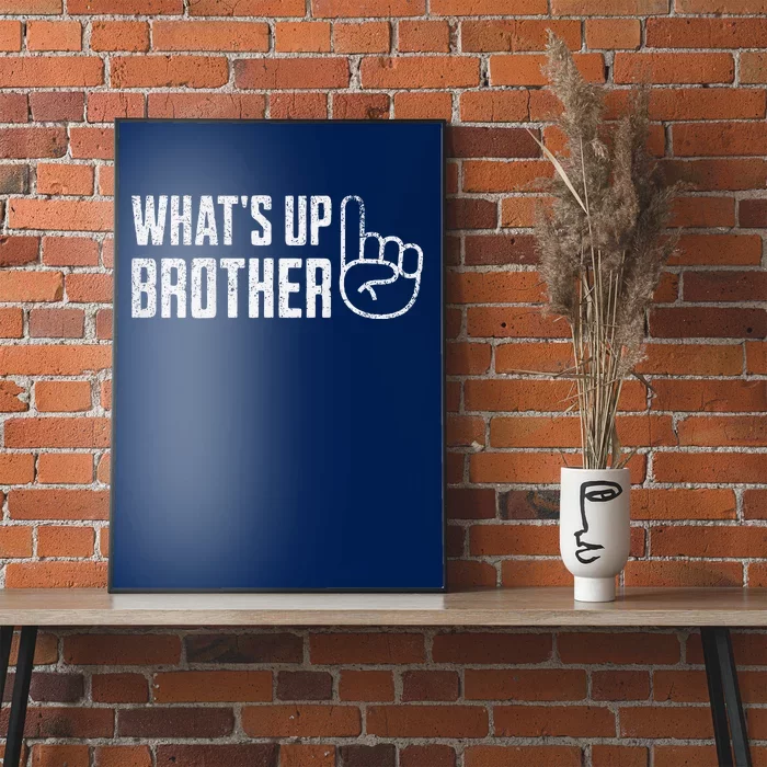 Funny Sketch Streamer Whats Up Brother Front & Back Print Poster