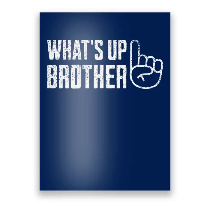 Funny Sketch Streamer Whats Up Brother Front & Back Print Poster