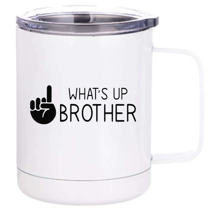 Funny Sketch Streamer Whats Up Brother Front & Back 12oz Stainless Steel Tumbler Cup