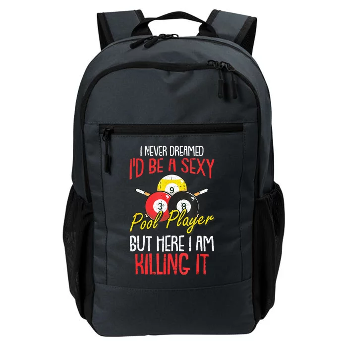 Funny Sports Snooker I Never Dreamed Billiards Pool Player Gift Daily Commute Backpack