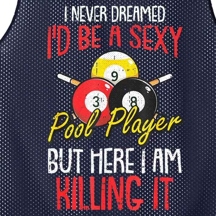 Funny Sports Snooker I Never Dreamed Billiards Pool Player Gift Mesh Reversible Basketball Jersey Tank