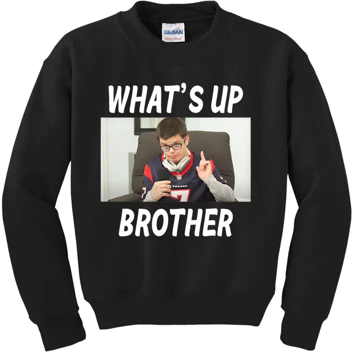 Funny Sketch Streamer Whats Up Brother Funny Meme Kids Sweatshirt