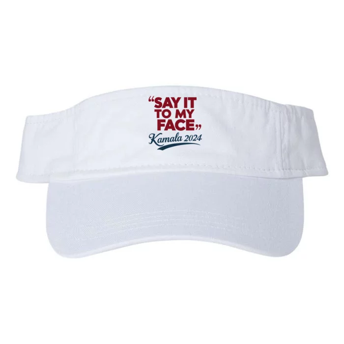 Funny Saying Say It To My Face Harris Presidential 2024 Valucap Bio-Washed Visor