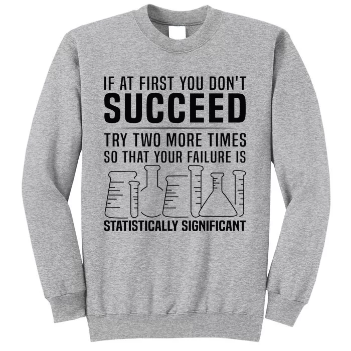 Funny Statistics Science Pun Gift For Men Women Chemistry Tall Sweatshirt