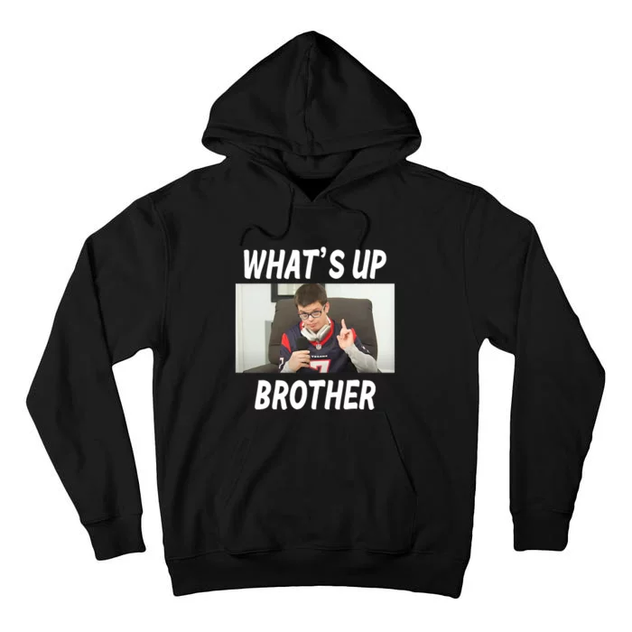 Funny Sketch Streamer Whats Up Brother Funny Meme Tall Hoodie