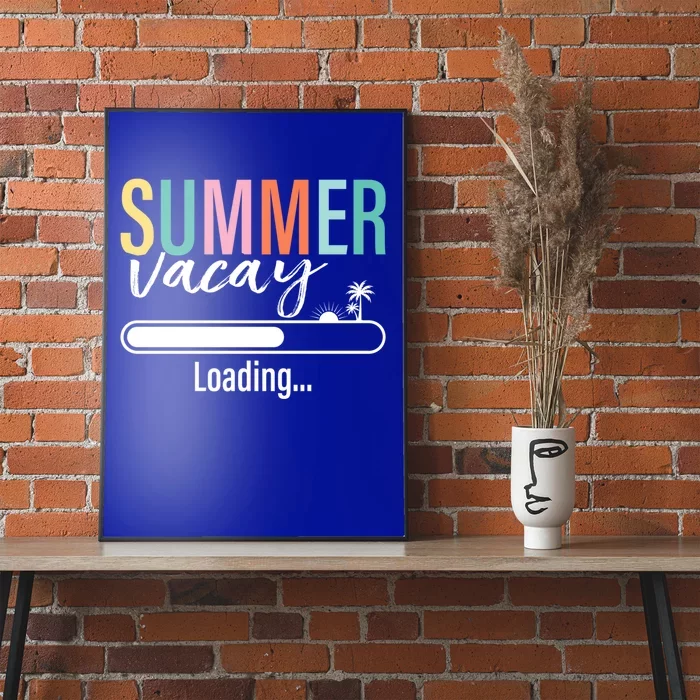 Funny Sarcastic Summer Vacay Loading Teacher Appreciation Gift Poster