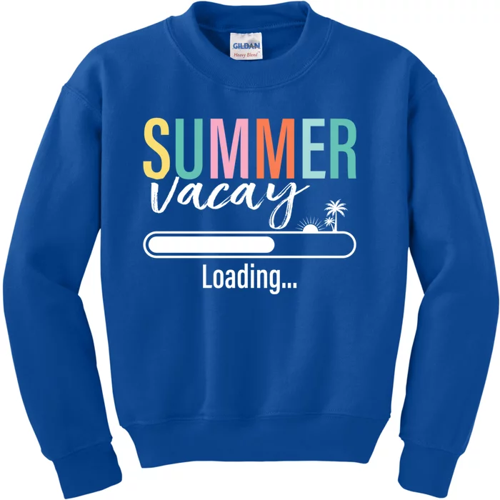 Funny Sarcastic Summer Vacay Loading Teacher Appreciation Gift Kids Sweatshirt