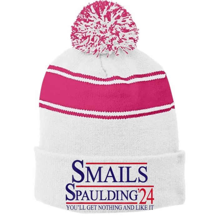 Funny Smails Spaulding24 YouLl Get Nothing And Like It Stripe Pom Pom Beanie