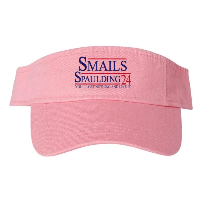 Funny Smails Spaulding24 YouLl Get Nothing And Like It Valucap Bio-Washed Visor