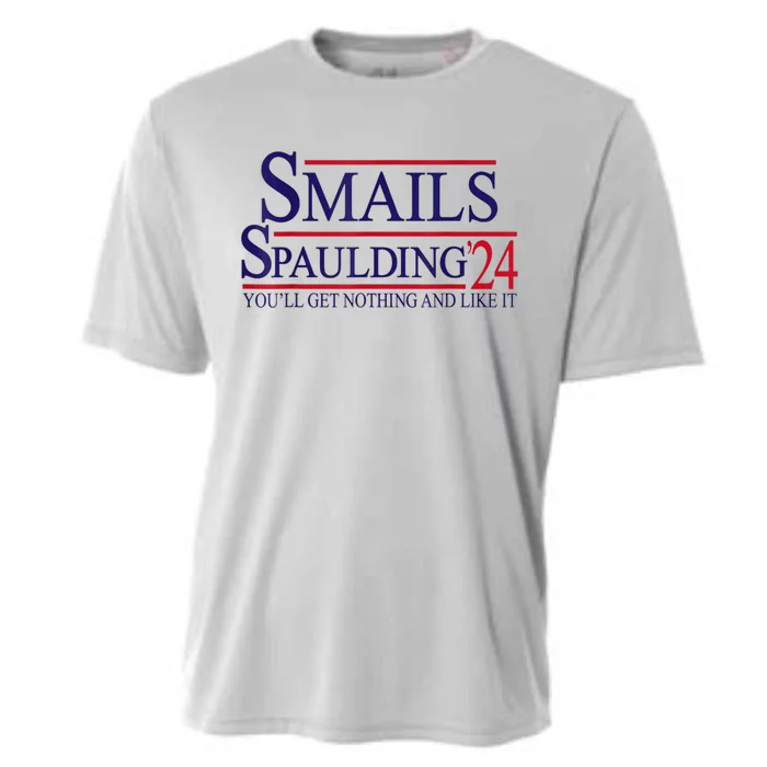 Funny Smails Spaulding24 YouLl Get Nothing And Like It Cooling Performance Crew T-Shirt