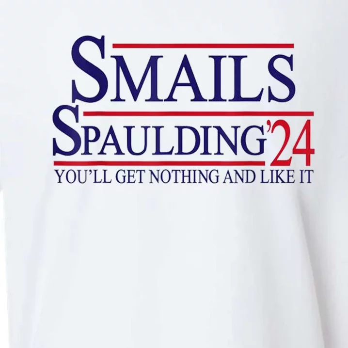 Funny Smails Spaulding24 YouLl Get Nothing And Like It Sueded Cloud Jersey T-Shirt