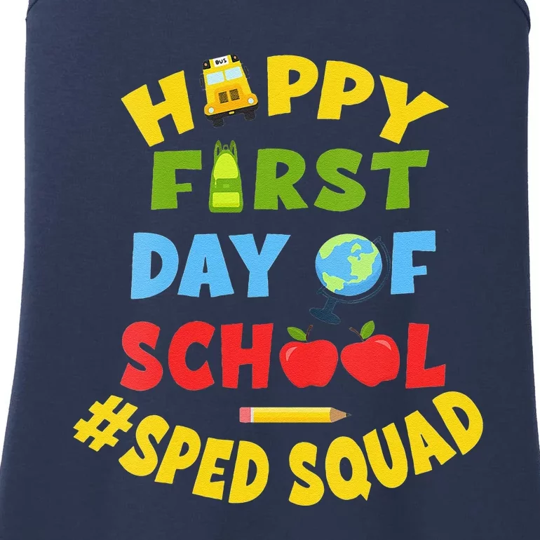 Funny SPED Squad School Staff Happy First Day Of School Special Ed Ladies Essential Tank