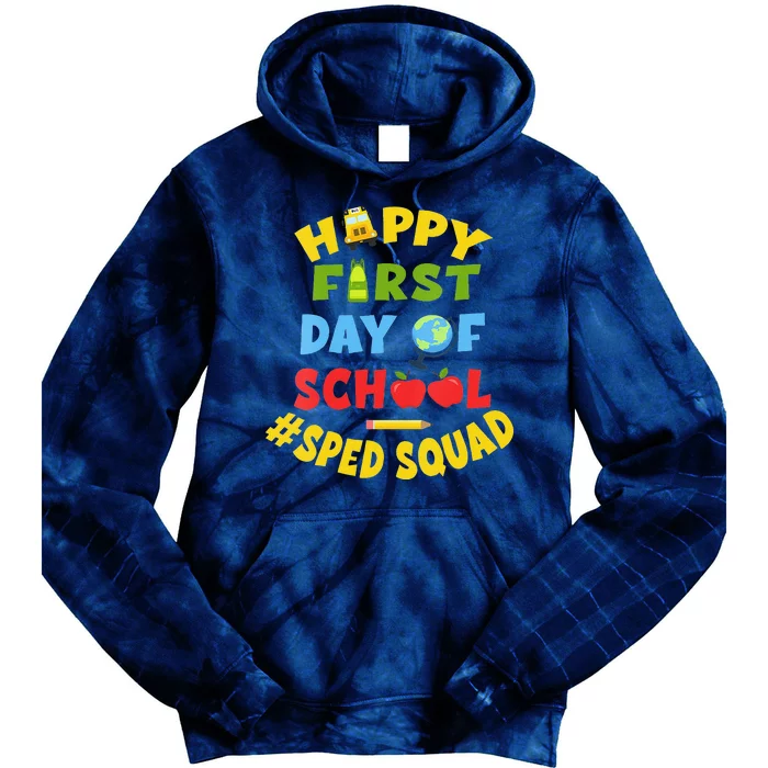 Funny SPED Squad School Staff Happy First Day Of School Special Ed Tie Dye Hoodie