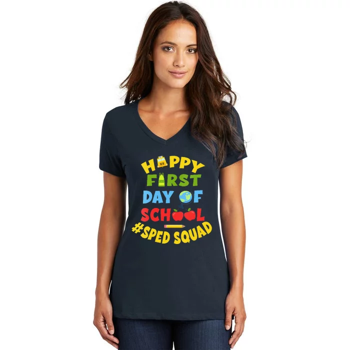 Funny SPED Squad School Staff Happy First Day Of School Special Ed Women's V-Neck T-Shirt