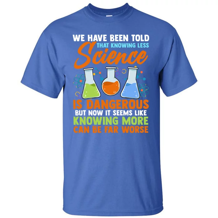 Funny Scientist Science Humor Gift Tall T-Shirt