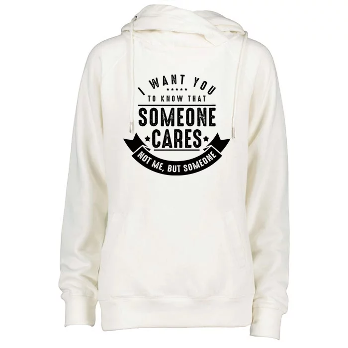 Funny Savage Sarcastic Someone Cares Not Me Womens Funnel Neck Pullover Hood