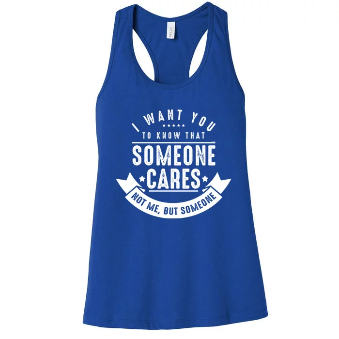 Funny Savage Sarcastic Someone Cares Not Me Women's Racerback Tank