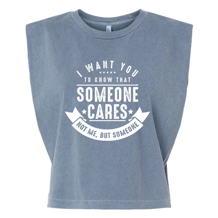 Funny Savage Sarcastic Someone Cares Not Me Garment-Dyed Women's Muscle Tee