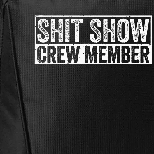 Funny Shit Show Crew Member City Backpack