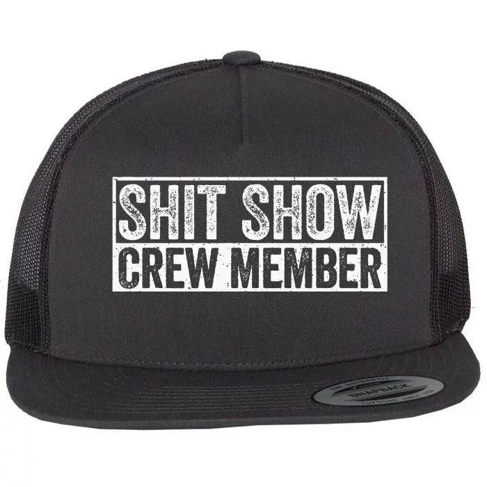 Funny Shit Show Crew Member Flat Bill Trucker Hat