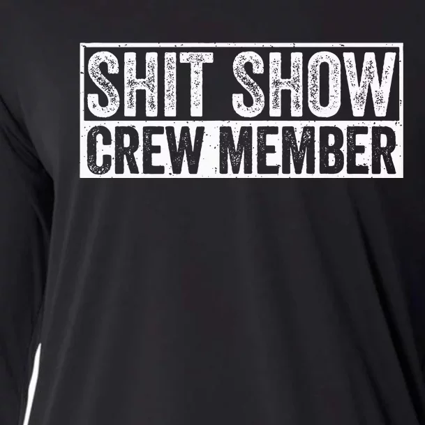 Funny Shit Show Crew Member Cooling Performance Long Sleeve Crew