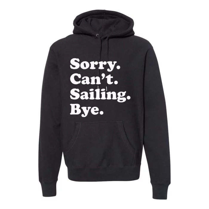 Funny Sailing Sailboat Gift For Men Women Premium Hoodie