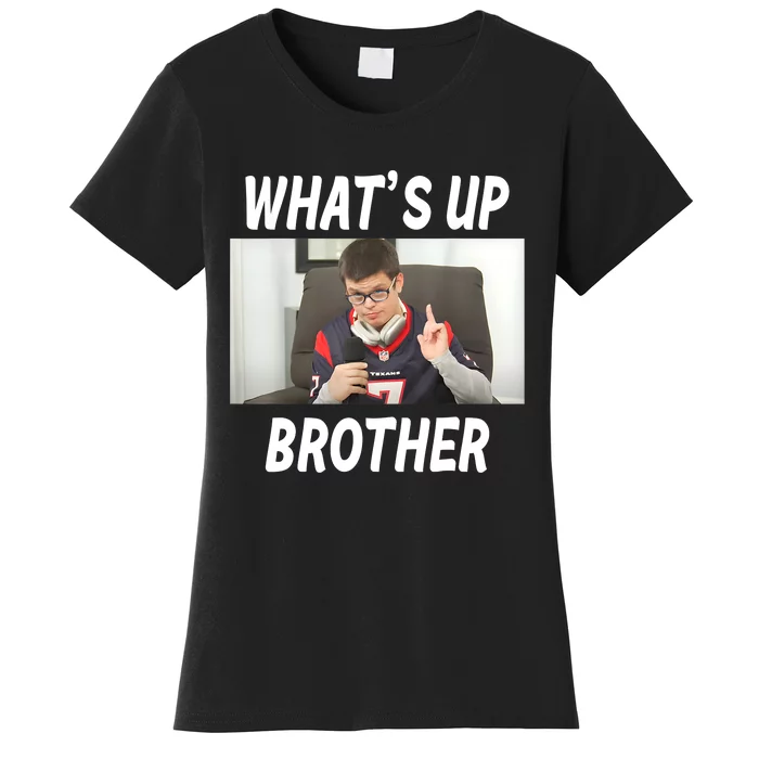 Funny Sketch Streamer Whats Up Brother Funny Meme Women's T-Shirt