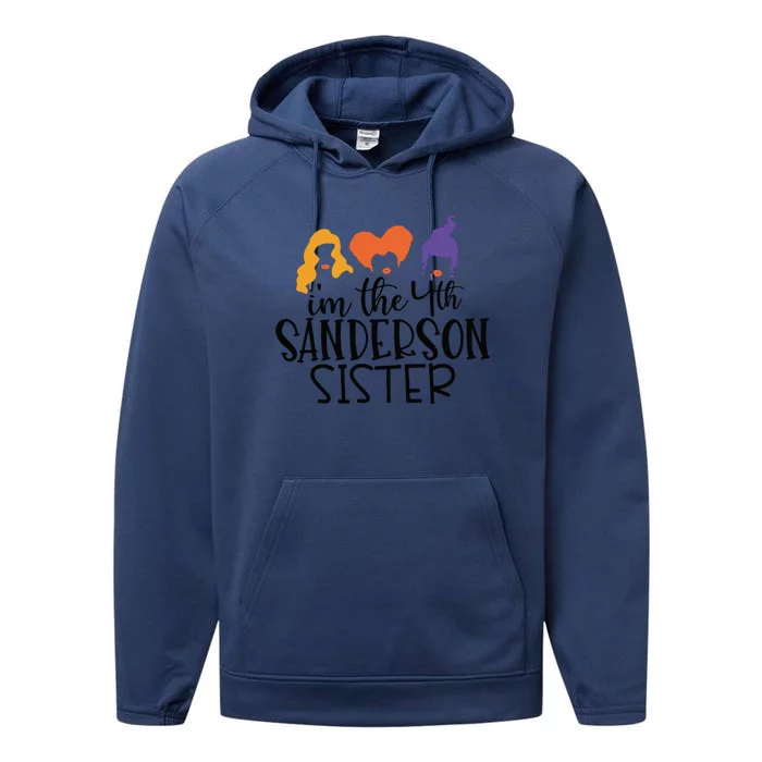 Fourth Sanderson Sister, 4th Sanderson Sisters, Hocus Pocus, I'm The Fourth Sand Performance Fleece Hoodie