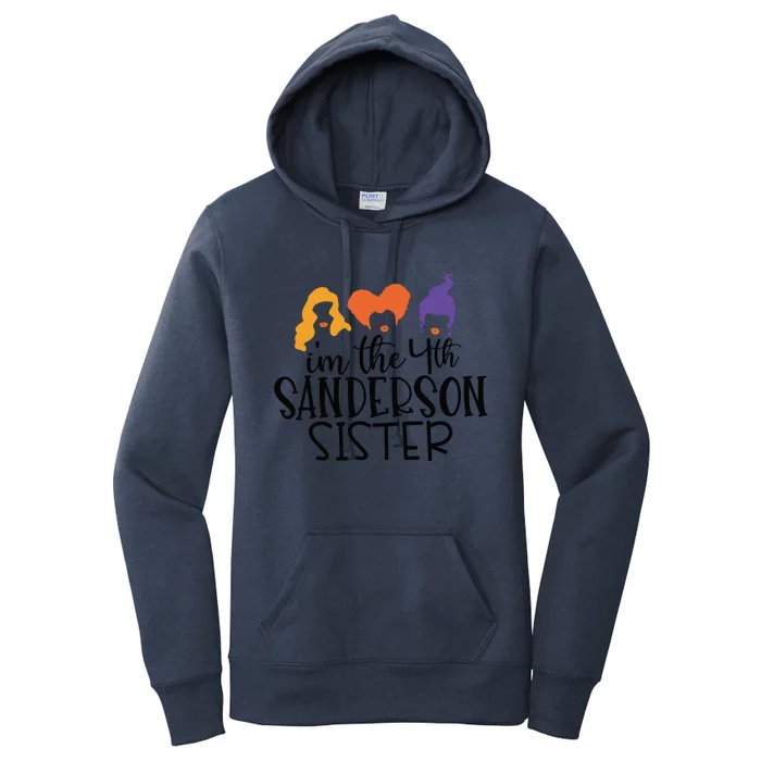 Fourth Sanderson Sister, 4th Sanderson Sisters, Hocus Pocus, I'm The Fourth Sand Women's Pullover Hoodie