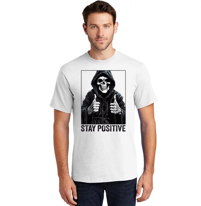 Funny Skull Stay Positive Skeleton Halloween Motivational Tall T-Shirt