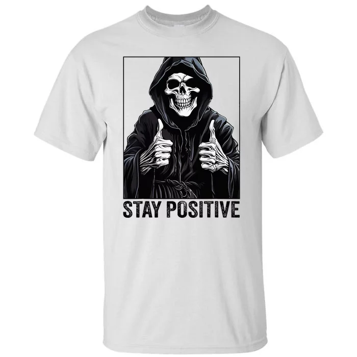 Funny Skull Stay Positive Skeleton Halloween Motivational Tall T-Shirt